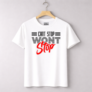 Cant Stop Wont Stop – Design ID:13022307 White