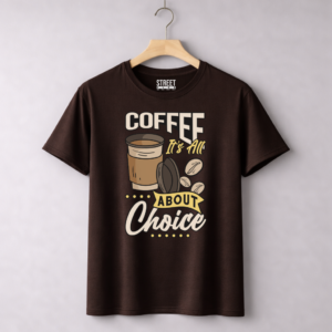 Coffee Its All About Choice – Design ID:71707703 Brown