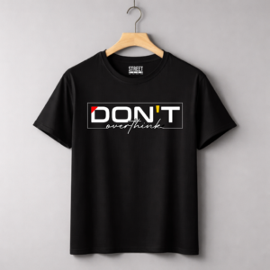 Don't Overthink – Design ID:13335704 Black