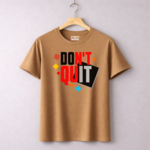 Don't Quit – Design ID:13335699 Camel