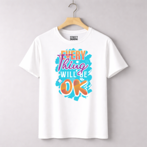 Everything Will Be OK – Design ID:13454652 White