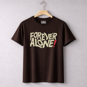 Forever Alone – Design ID:13707272 Brown