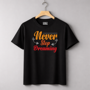 Never Stop Dreaming – Design ID:21747628 Black