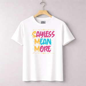Say Less Mean More  – Design ID:23579709 White