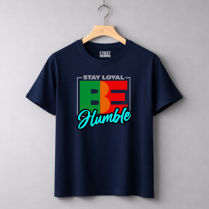Stay Loyal Be Humble – Design ID:13179107 Blue