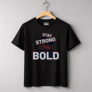 Stay Strong Stay Bold – Design ID:92105915 Black