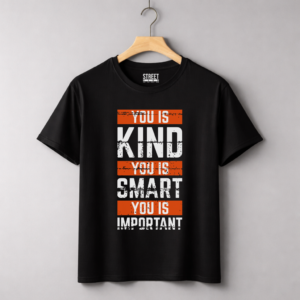 You is Kind You is Smart – Design ID:31135632 Black